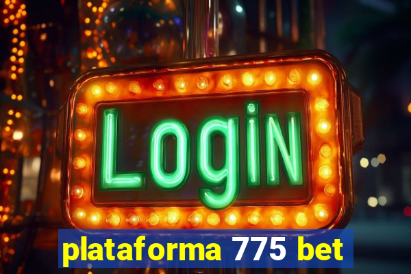 plataforma 775 bet